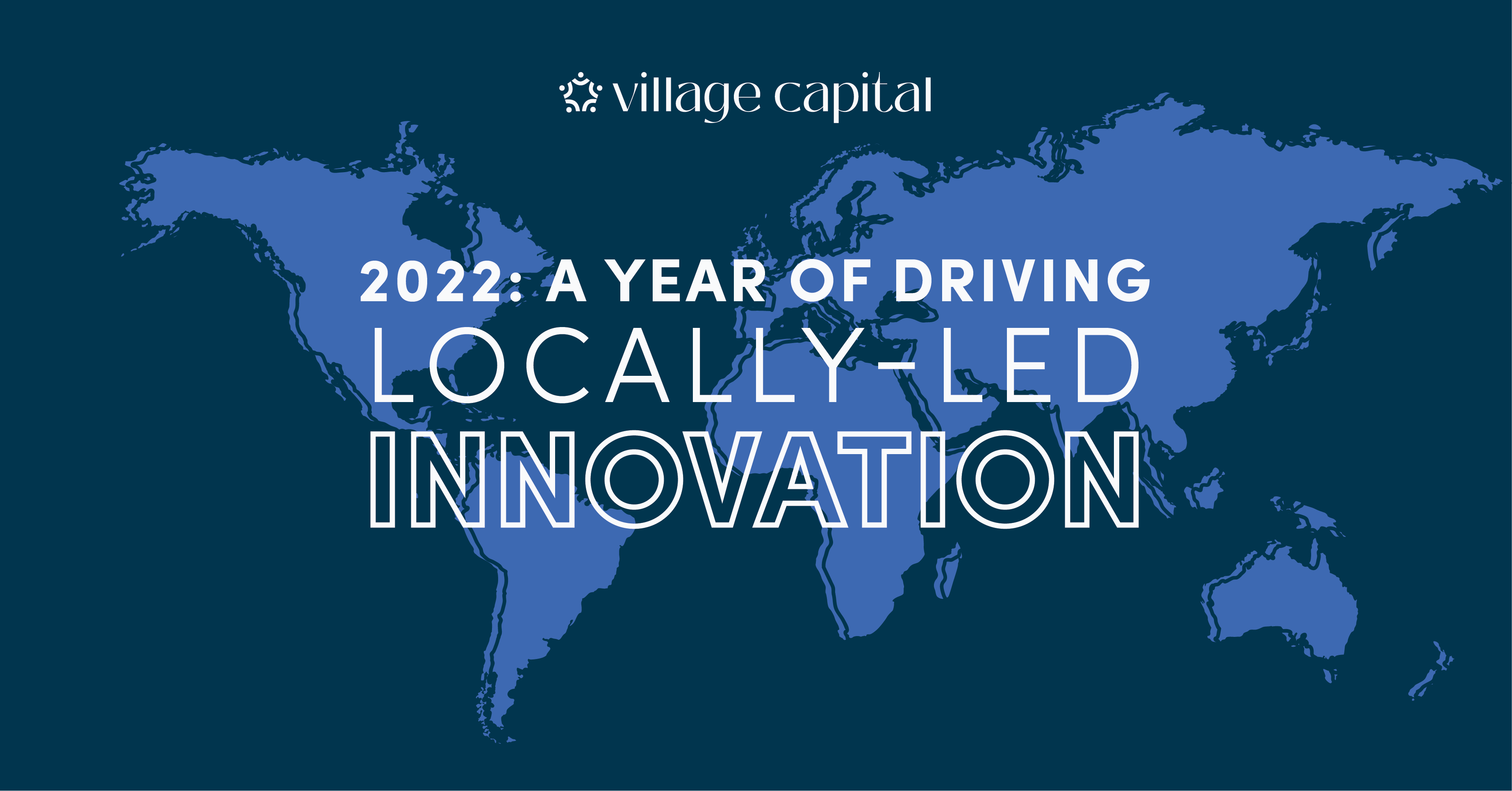 Village Capital 2022 Impact Report